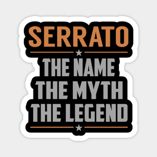 SERRATO The Name The Myth The Legend Magnet