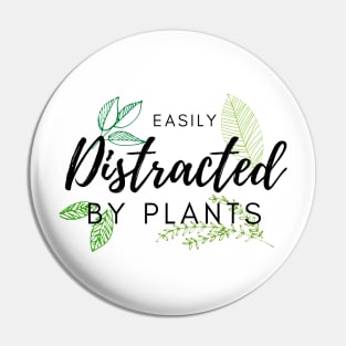 Easily distracted by plants Pin