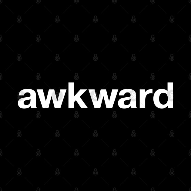 awkward by TheBestWords