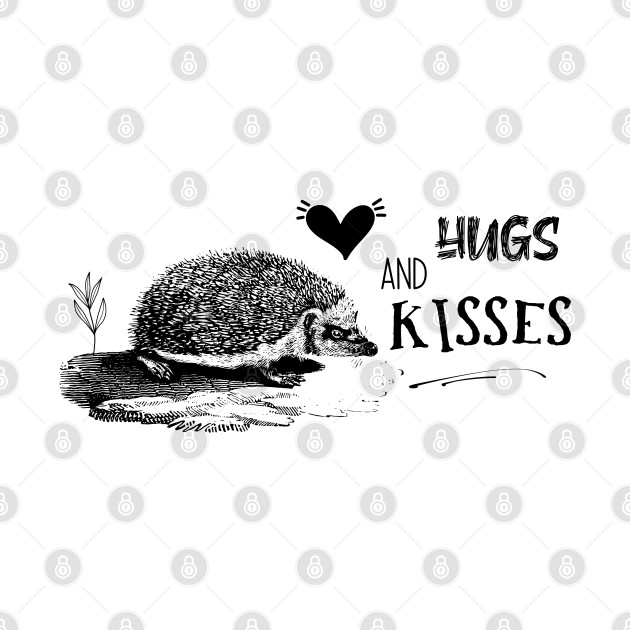 Hugs and Kisses Y'all. Funny Valentine with Hedgehog by Biophilia