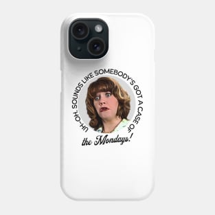 Office Space | Uh-oh. Sounds like somebody's got a case of the Mondays. Phone Case