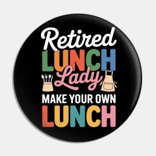 Cafeteria Worker Appreciation Retired Lunch Lady Pin