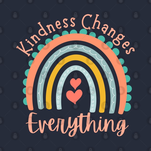 kindness changes everything by Drawab Designs