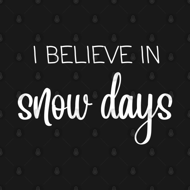 I believe in snow days by Bridgette's Creations