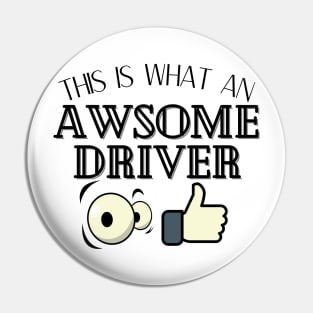 This Is What An Awesome Driver Looks Like Pin