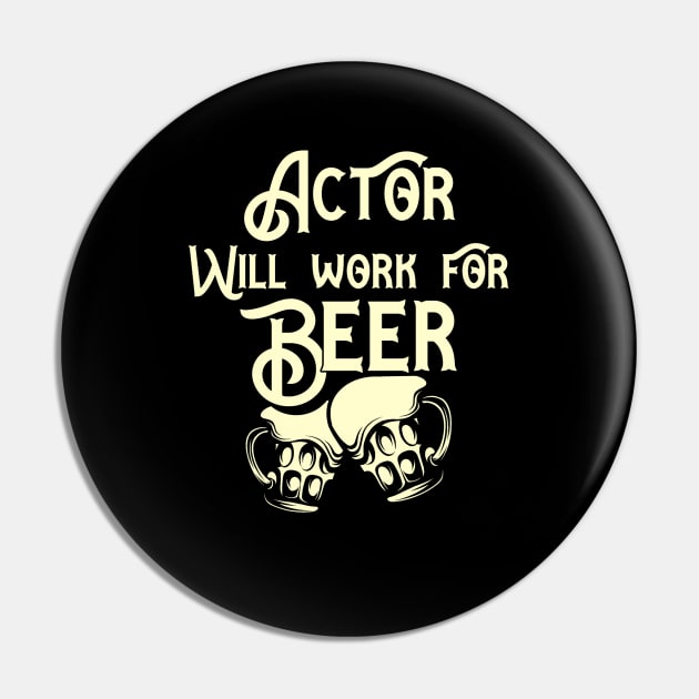 Actor will work for beer design. Perfect present for mom dad friend him or her Pin by SerenityByAlex
