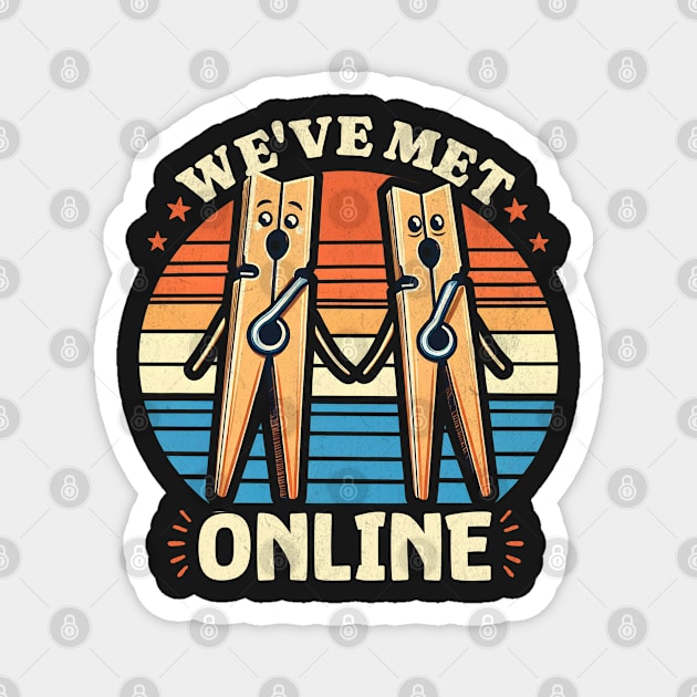 We Met Online Magnet by BeanStiks