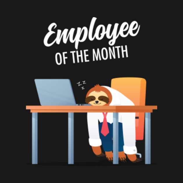 Employee Of The Month Sleeping Sloth At Desk Sloth Crewneck