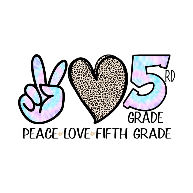 Peace Love Fifth Grade Teacher Leopard by Gtrx20