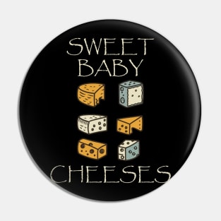 Cheese Lover Funny Sweet Baby Cheeses Pin