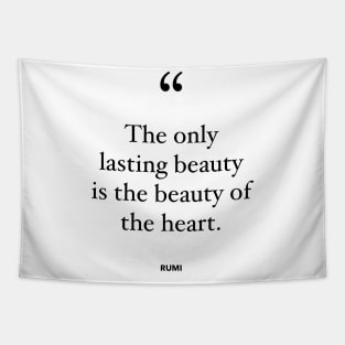 The Only Lasting Beauty Is The Beauty Of The Heart Tapestry