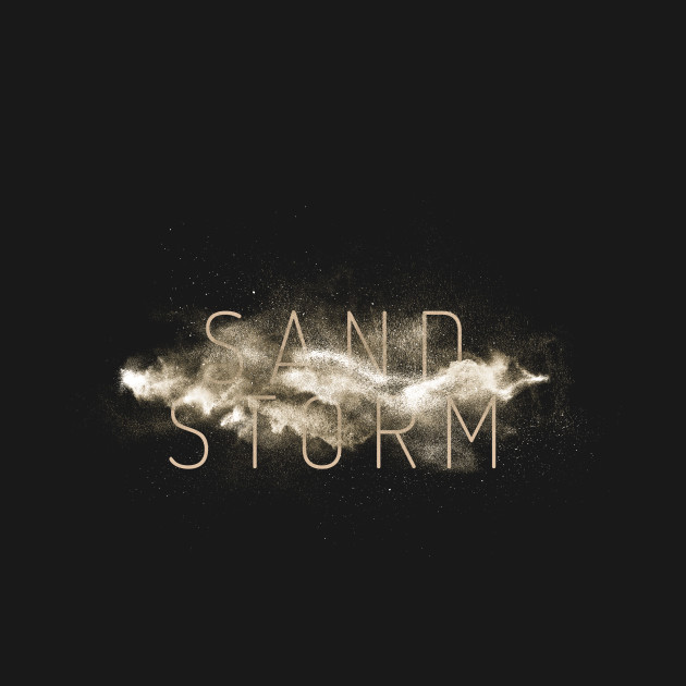 Discover Sand Storm Comment Design - Sand Storm - T-Shirt