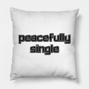 Peacefully Single (Light Edition) Pillow