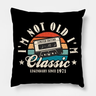 50. birthday Not Old but Classic Pillow