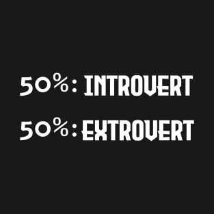 Introvert and Extrovert T-Shirt