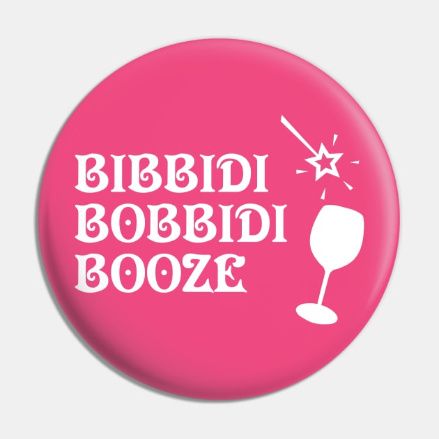 Bibbidi Bobbidi Booze Pin by ThisIsFloriduhMan