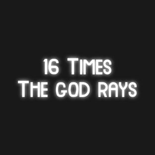 16 Times the god rays Fallout 76 T-Shirt