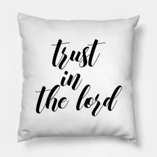 Trust in the lord Pillow