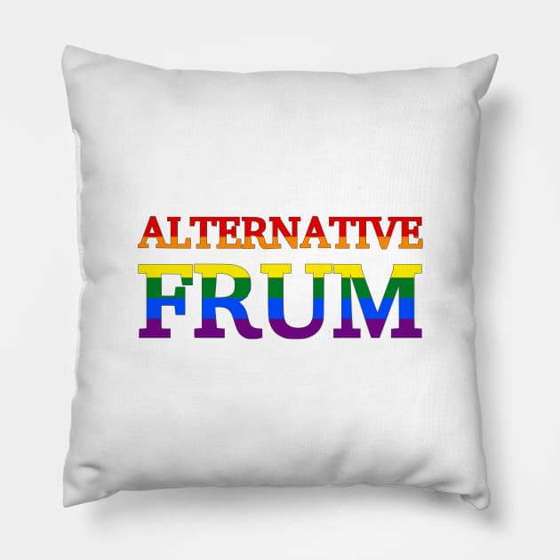 Alternative Frum (Pride Colors) Pillow by dikleyt