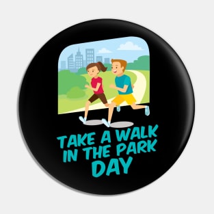 30th March - Take A Walk In The Park Day Pin