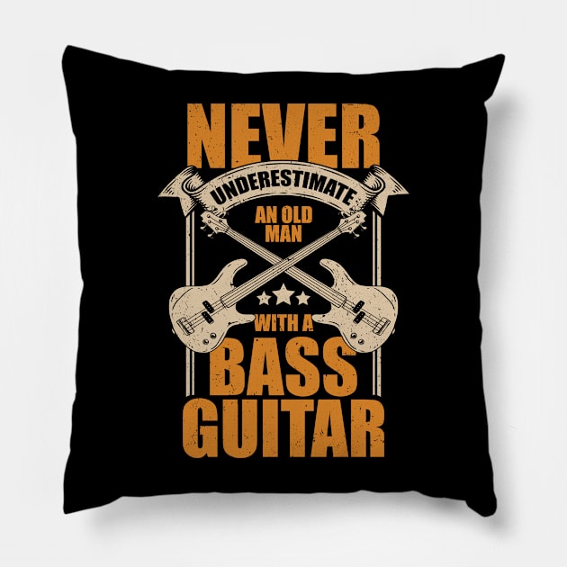 Never Underestimate An Old Man With A Bass Guitar Pillow by Dolde08