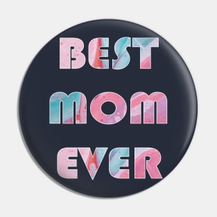 Best Mom Ever Pin