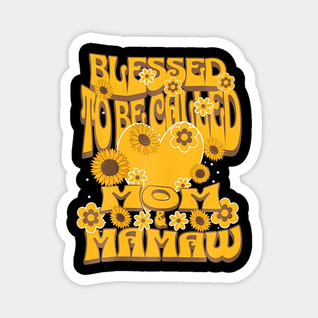 Womens Blessed To Be Called Mom And Mamaw Sunflower Mothers Day Magnet by Joyful Jesters