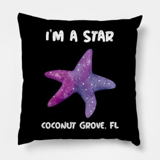 I'm A Star in Coconut Grove, Florida Pillow