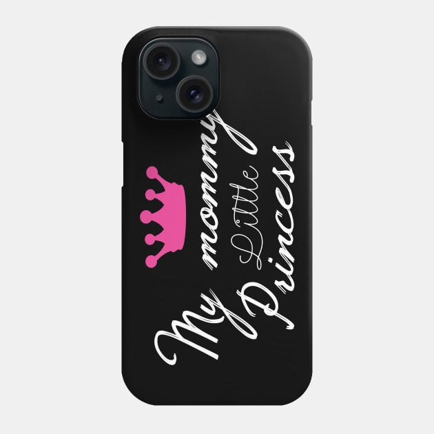 My Mommy’s Little Princess Phone Case by UnderDesign