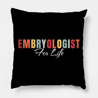 Embryologist For Life Pillow