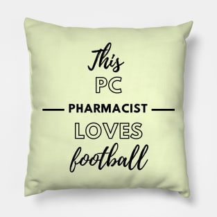 This PC (Poison Control) Pharmacist Loves Football Pillow