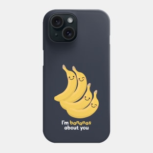 I'm Bananas About You Phone Case