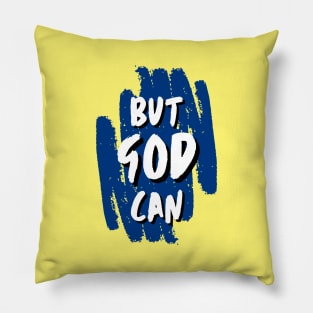 But God Can Pillow