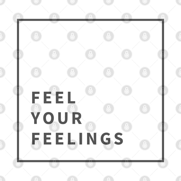 Feel Your Feelings by mentalhealthlou