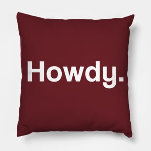 Howdy Pillow