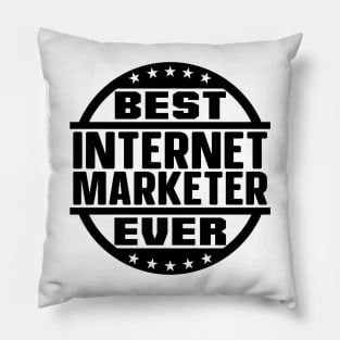 Best Internet Marketer Ever Pillow