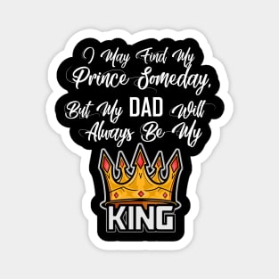 My DAD Always be my King Magnet