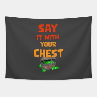 Say it with your chest Tapestry