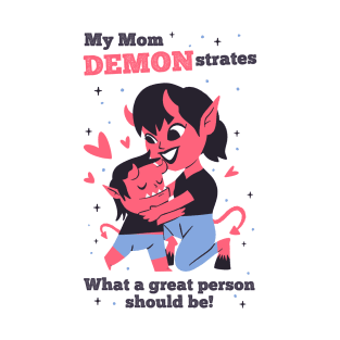 Cute Goth Mom and Son - My Mom Demonstrates What a Great Person Should Be! T-Shirt