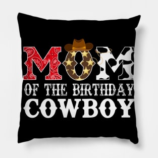 Mom of The Birthday Cowboy 1st First Birthday Cowboy Western Rodeo Party Pillow