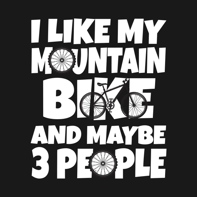 I like my mountain bike and maybe 3 people by Work Memes