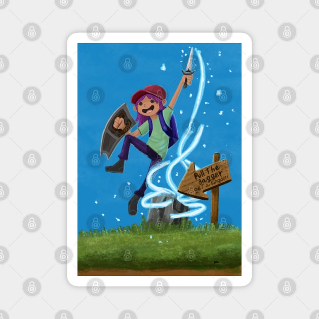 PULL THE DAGGER GET A KINGDOM Magnet by droidmonkey