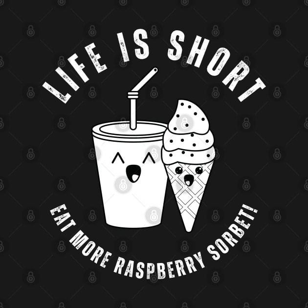 Raspberry Sorbet - Life Is Short by Syntax Wear