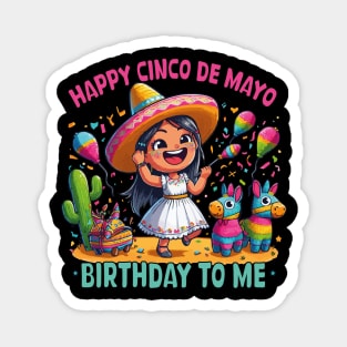 Happy Cinco De Mayo Birthday To Me Cute Mexican Girl Fiesta Magnet