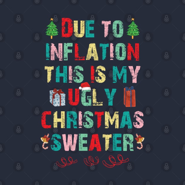 Due to inflation this is my ugly christmas sweater by chidadesign