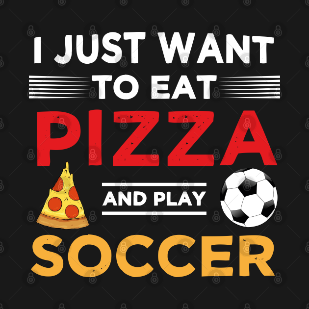 Eat Pizza and Play Soccer Soccer Mom TShirt TeePublic