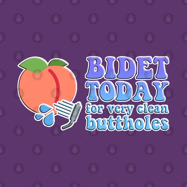 BIDET TODAY for very clean buttholes - blue by Stacey Leigh