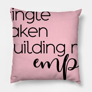 Building My Empire. Boss Ladies. Inspirational Quote Art Pillow