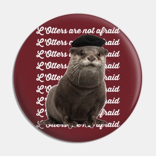 L’Otters are not afraid Pin