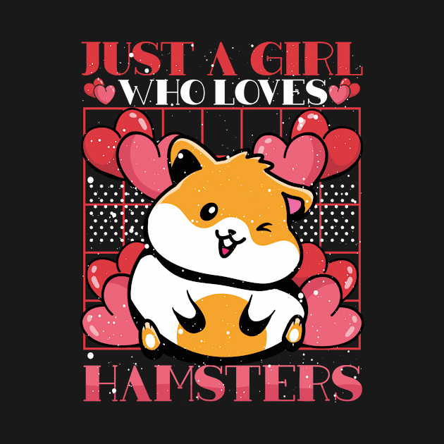 Hamster Lover Just A Girl Who Loves Hamsters Hammy Women's Girls by JessieJune